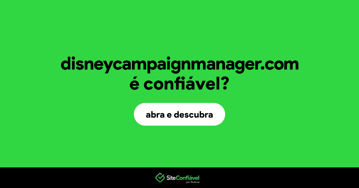 O site disneycampaignmanager.com é confiável?