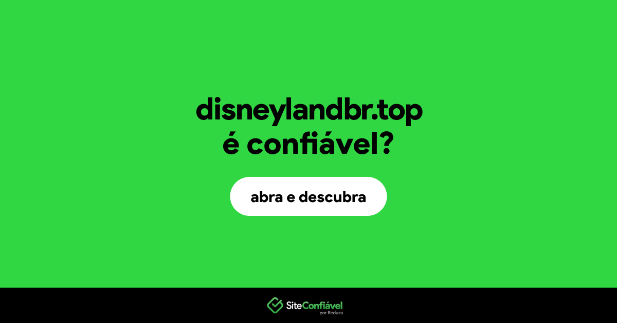 O site disneylandbr.top é confiável?