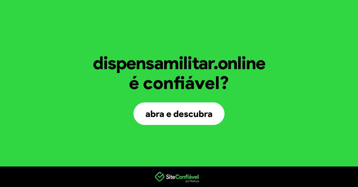 O site dispensamilitar.online é confiável?