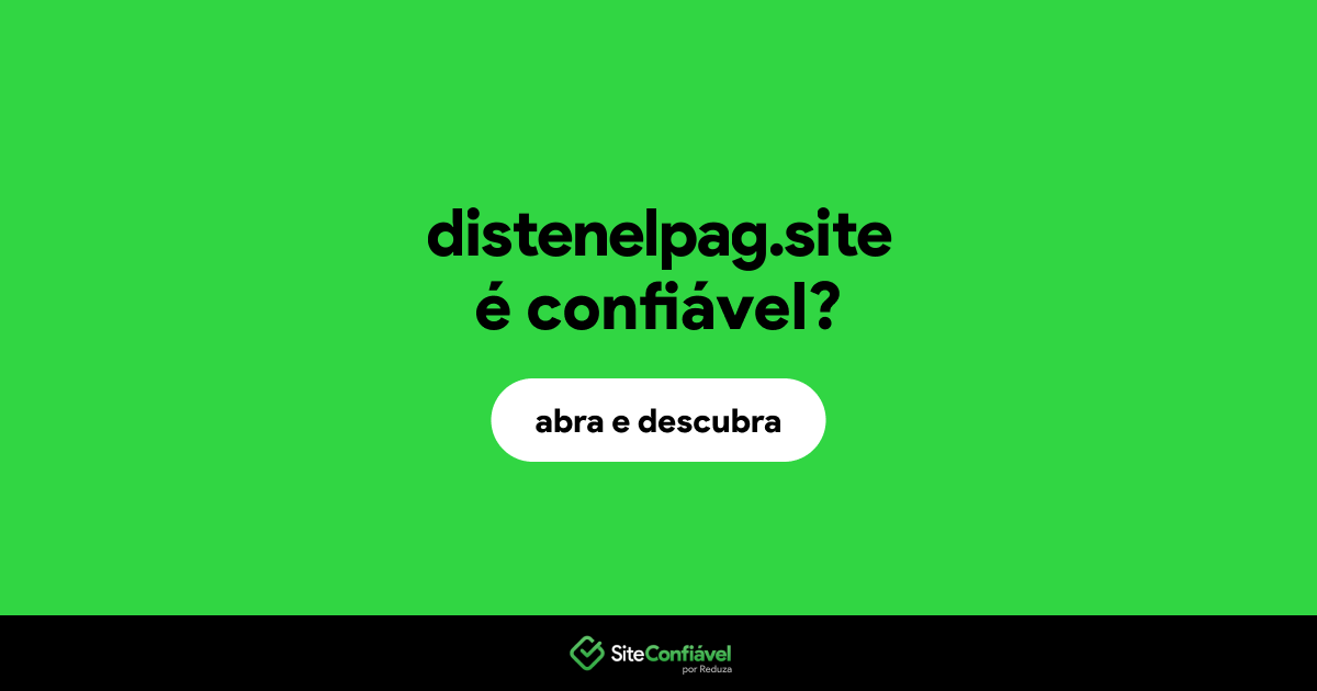 O site distenelpag.site é confiável?