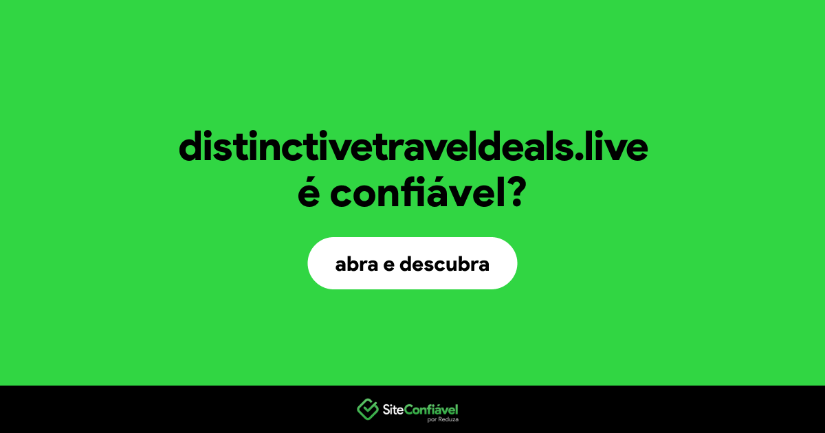 O site distinctivetraveldeals.live é confiável?