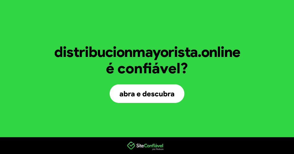O site distribucionmayorista.online é confiável?