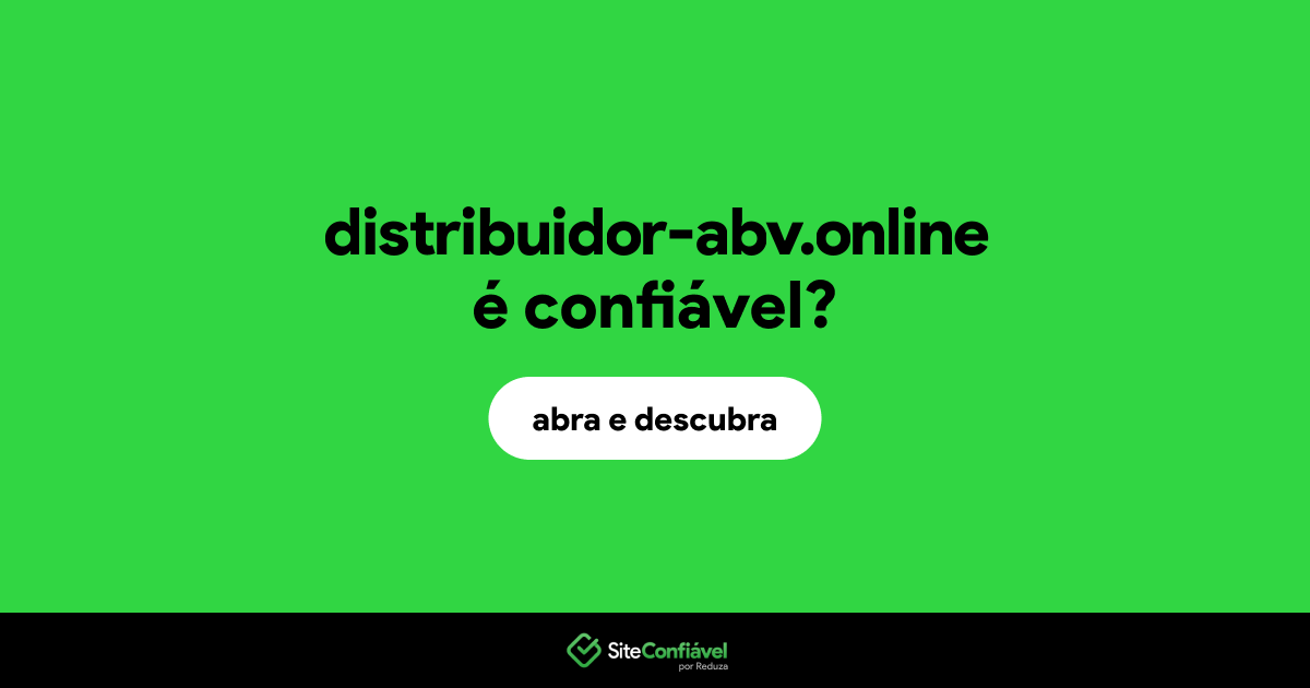 O site distribuidor-abv.online é confiável?