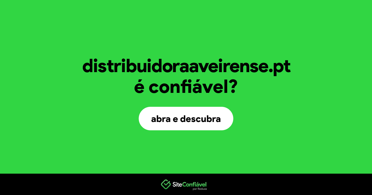 O site distribuidoraaveirense.pt é confiável?