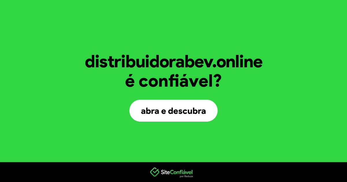 O site distribuidorabev.online é confiável?