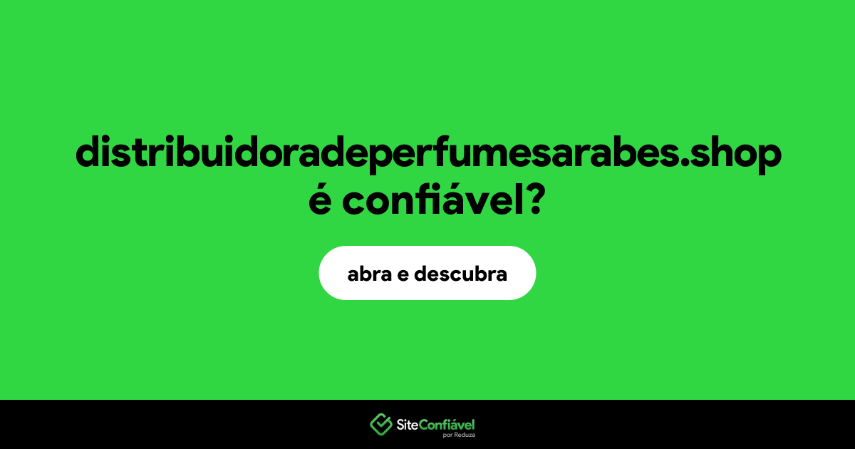 O site distribuidoradeperfumesarabes.shop é confiável?