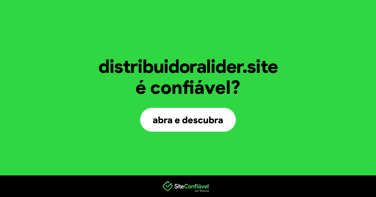 O site distribuidoralider.site é confiável?