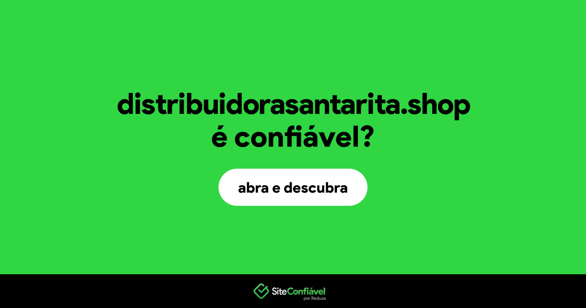 O site distribuidorasantarita.shop é confiável?