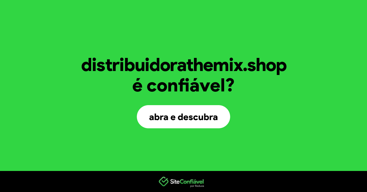 O site distribuidorathemix.shop é confiável?