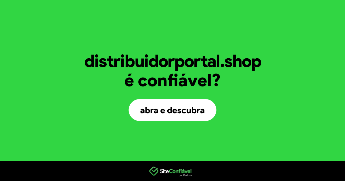O site distribuidorportal.shop é confiável?
