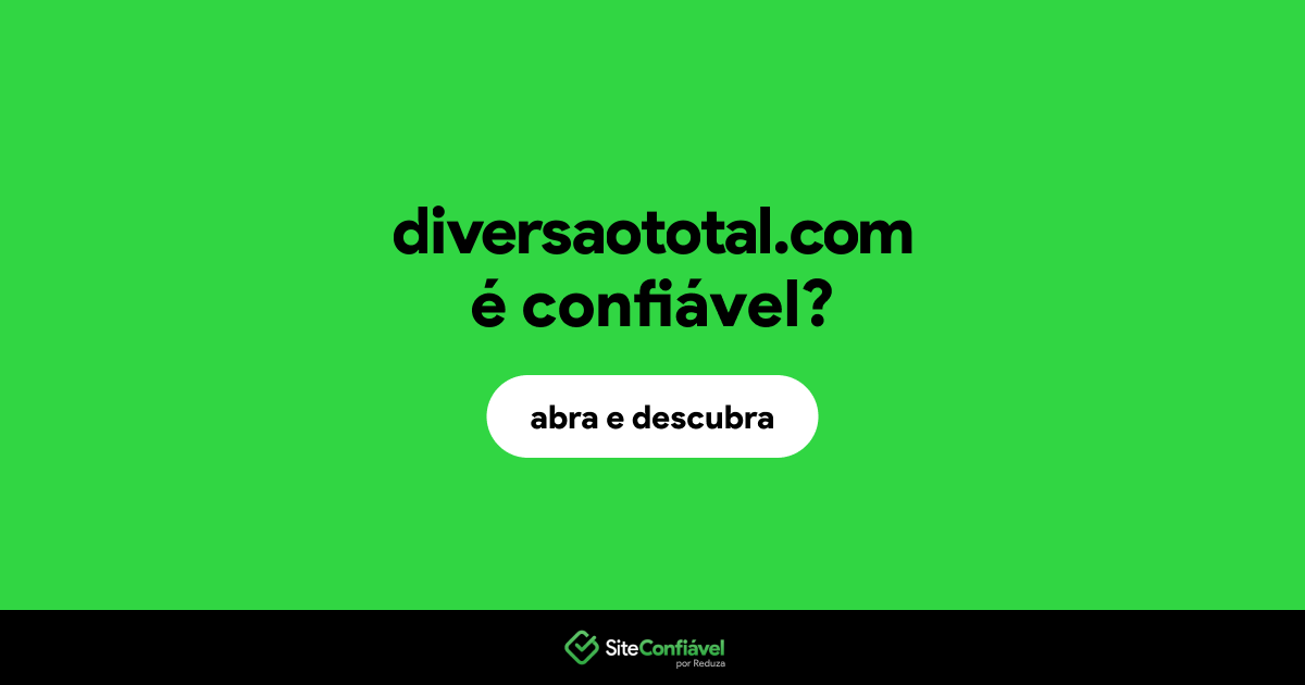 O site diversaototal.com é confiável?