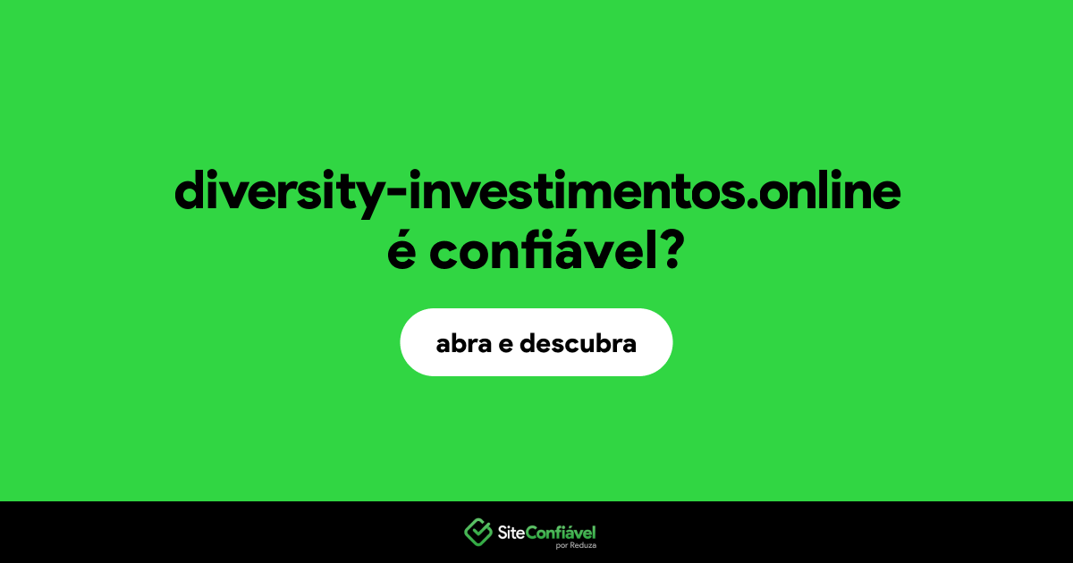 O site diversity-investimentos.online é confiável?