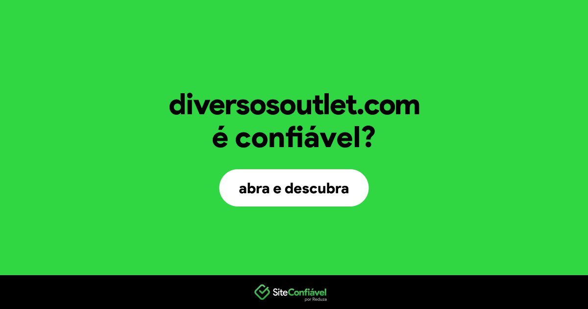 O site diversosoutlet.com é confiável?
