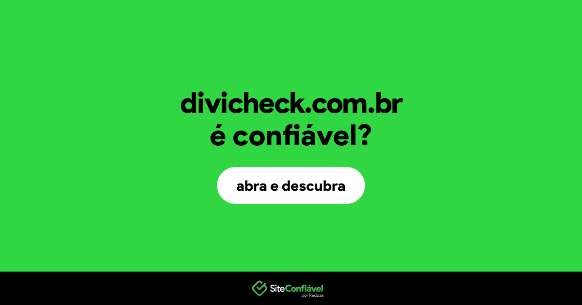 O site divicheck.com.br é confiável?