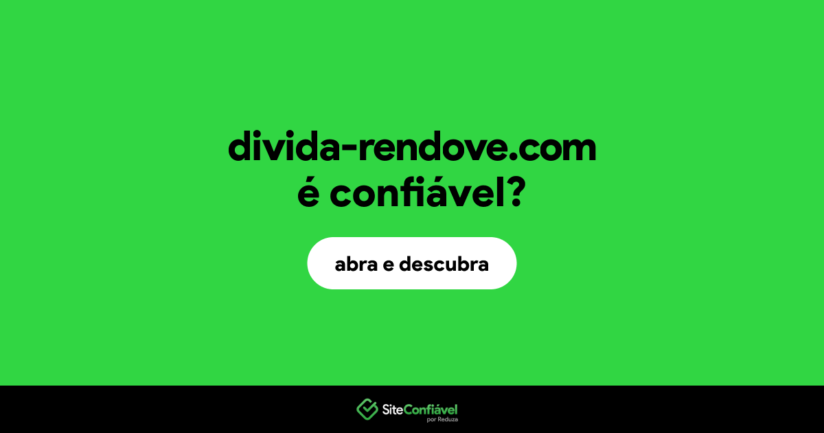 O site divida-rendove.com é confiável?