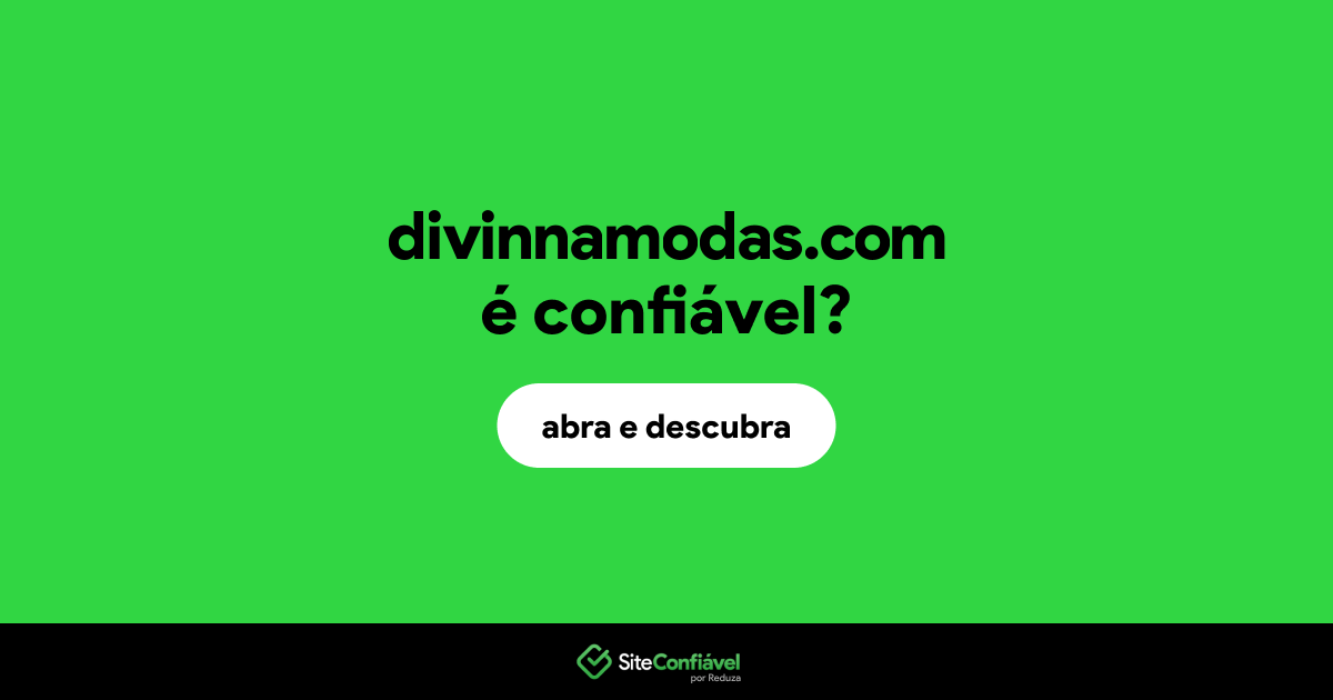 O site divinnamodas.com é confiável?