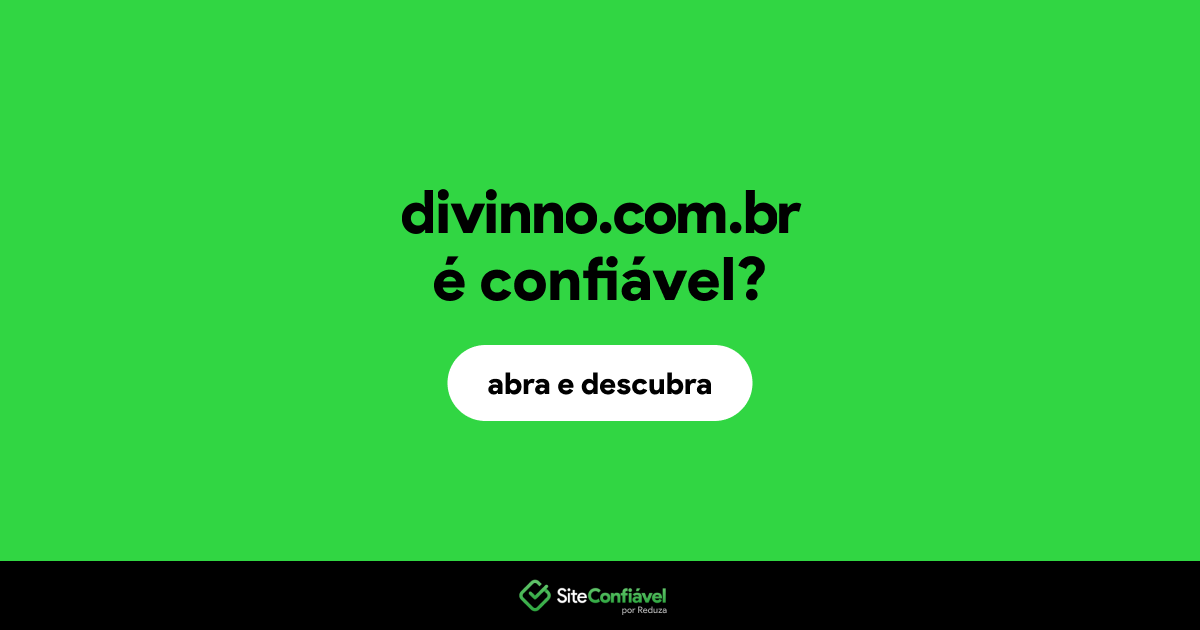 O site divinno.com.br é confiável?