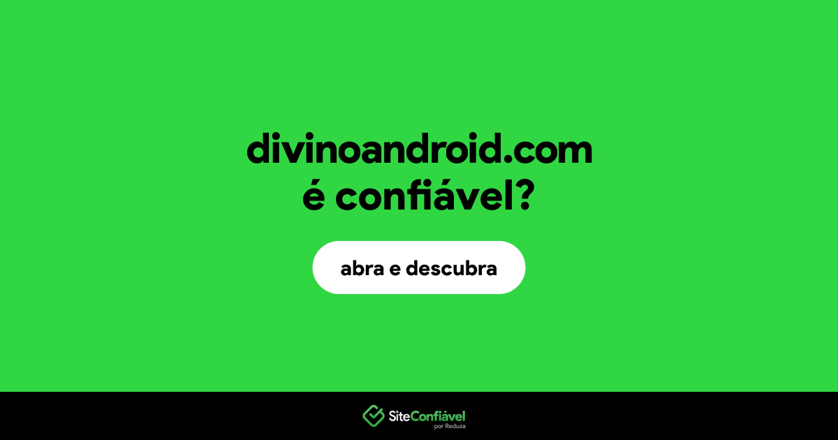 O site divinoandroid.com é confiável?