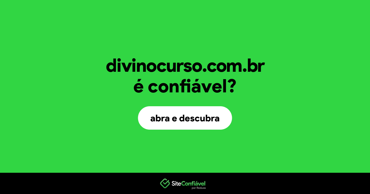 O site divinocurso.com.br é confiável?