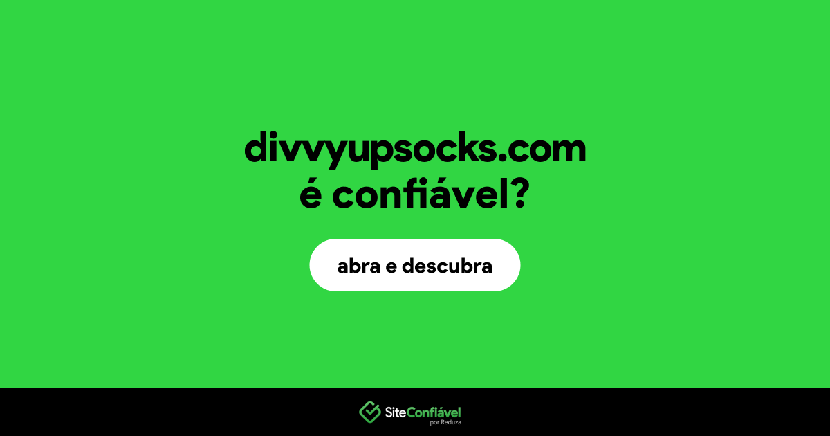 O site divvyupsocks.com é confiável?