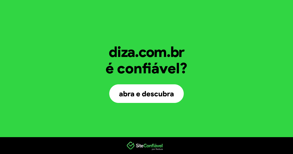 O site diza.com.br é confiável?