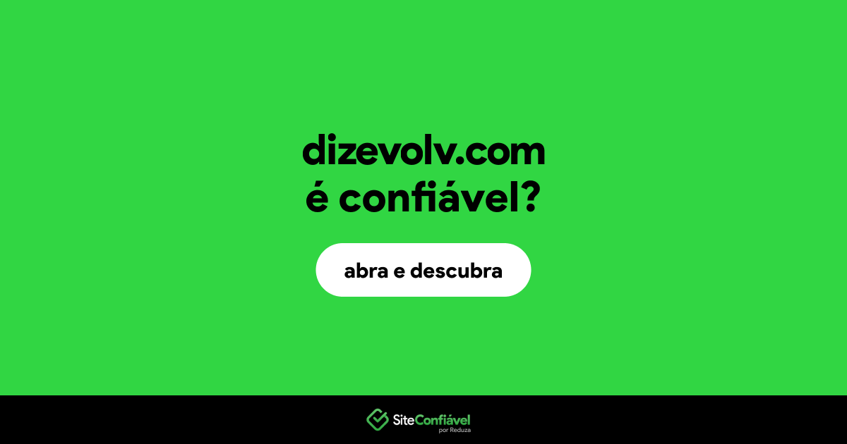 O site dizevolv.com é confiável?