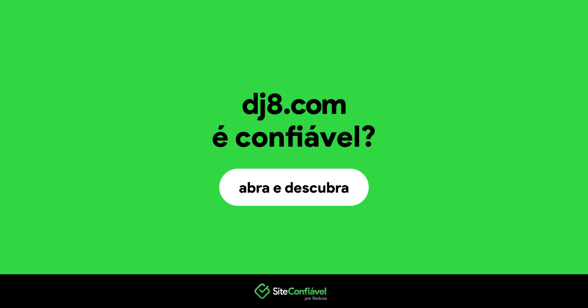 O site dj8.com é confiável?