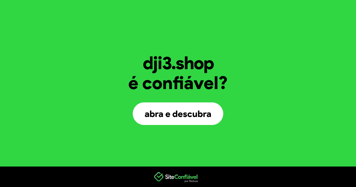 O site dji3.shop é confiável?