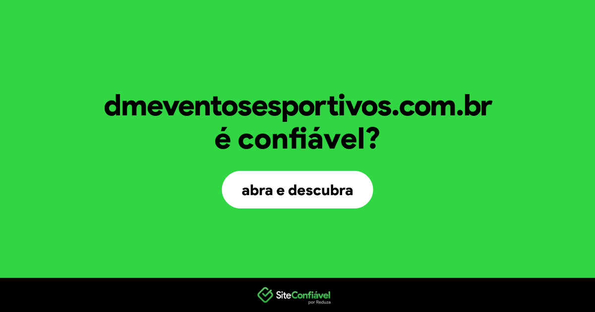 O site dmeventosesportivos.com.br é confiável?