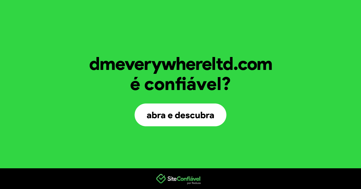 O site dmeverywhereltd.com é confiável?