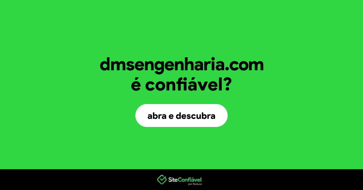 O site dmsengenharia.com é confiável?