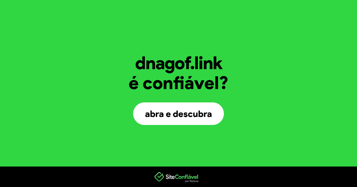 O site dnagof.link é confiável?