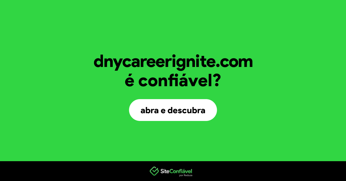 O site dnycareerignite.com é confiável?