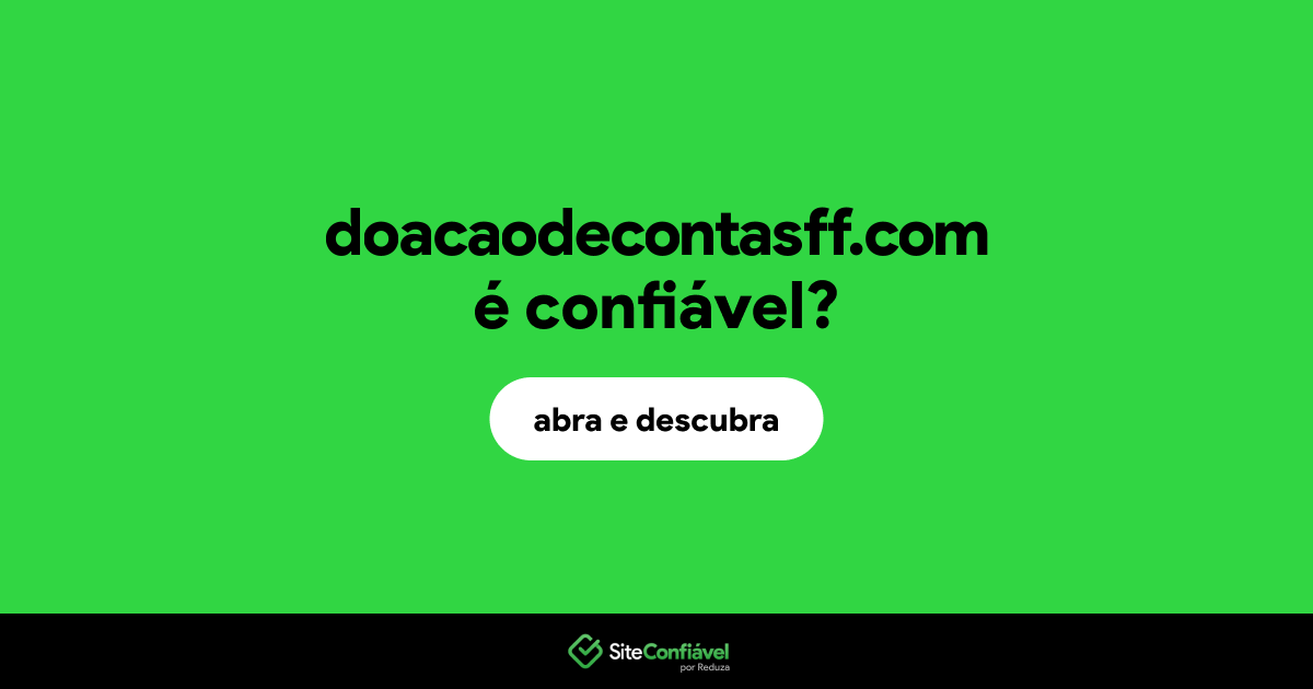 O site doacaodecontasff.com é confiável?