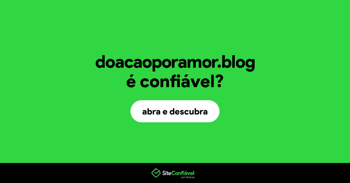 O site doacaoporamor.blog é confiável?