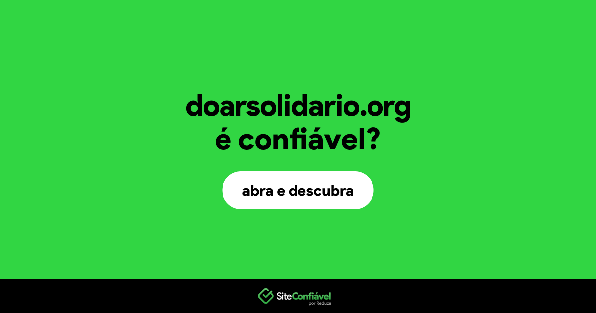 O site doarsolidario.org é confiável?