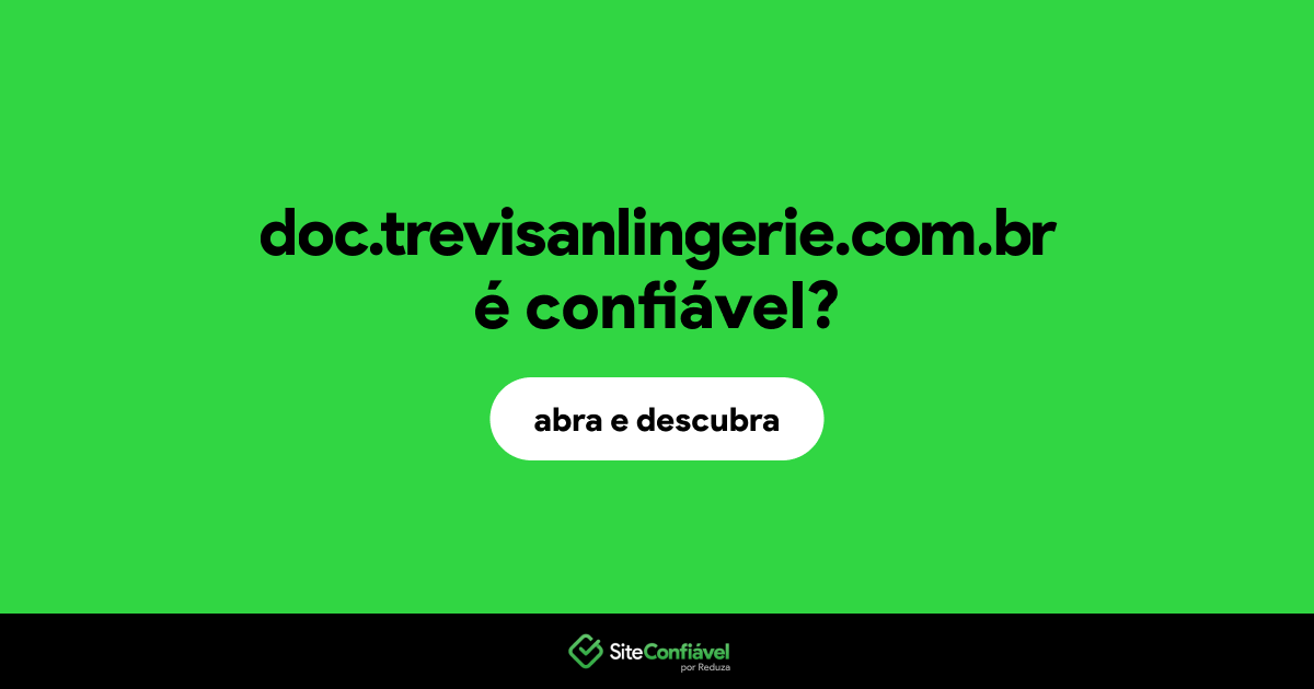 O site doc.trevisanlingerie.com.br é confiável?