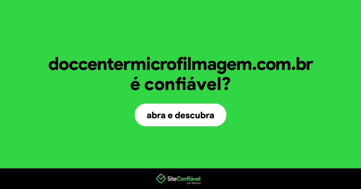 O site doccentermicrofilmagem.com.br é confiável?