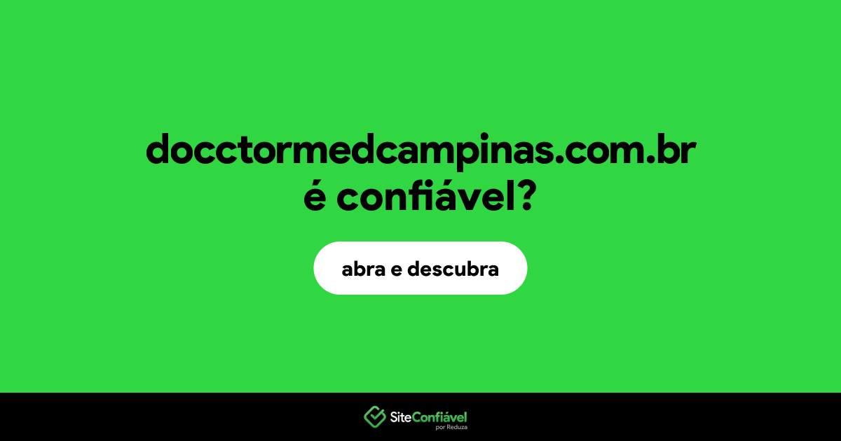 O site docctormedcampinas.com.br é confiável?