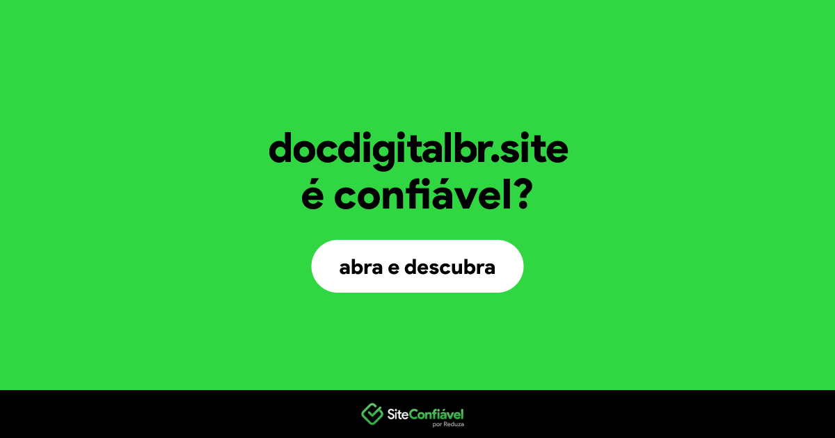 O site docdigitalbr.site é confiável?