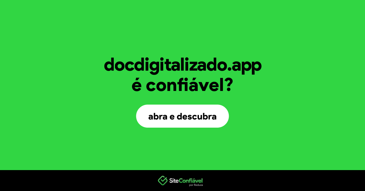 O site docdigitalizado.app é confiável?