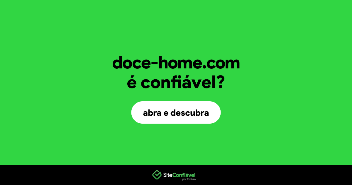 O site doce-home.com é confiável?