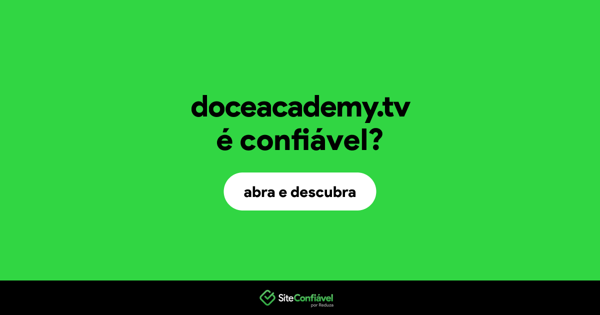 O site doceacademy.tv é confiável?