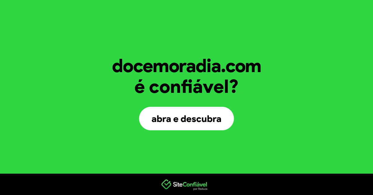 O site docemoradia.com é confiável?