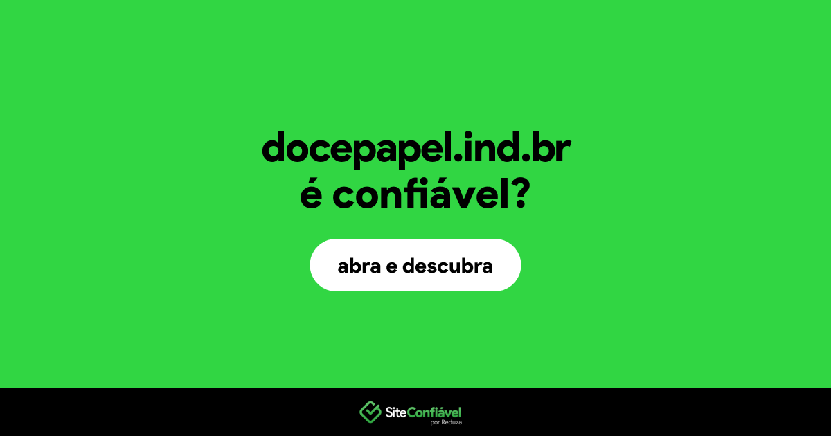 O site docepapel.ind.br é confiável?