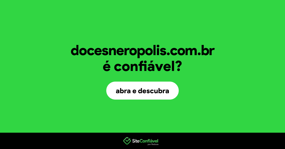 O site docesneropolis.com.br é confiável?