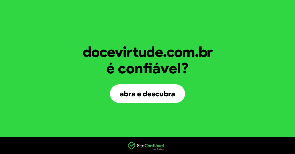 O site docevirtude.com.br é confiável?