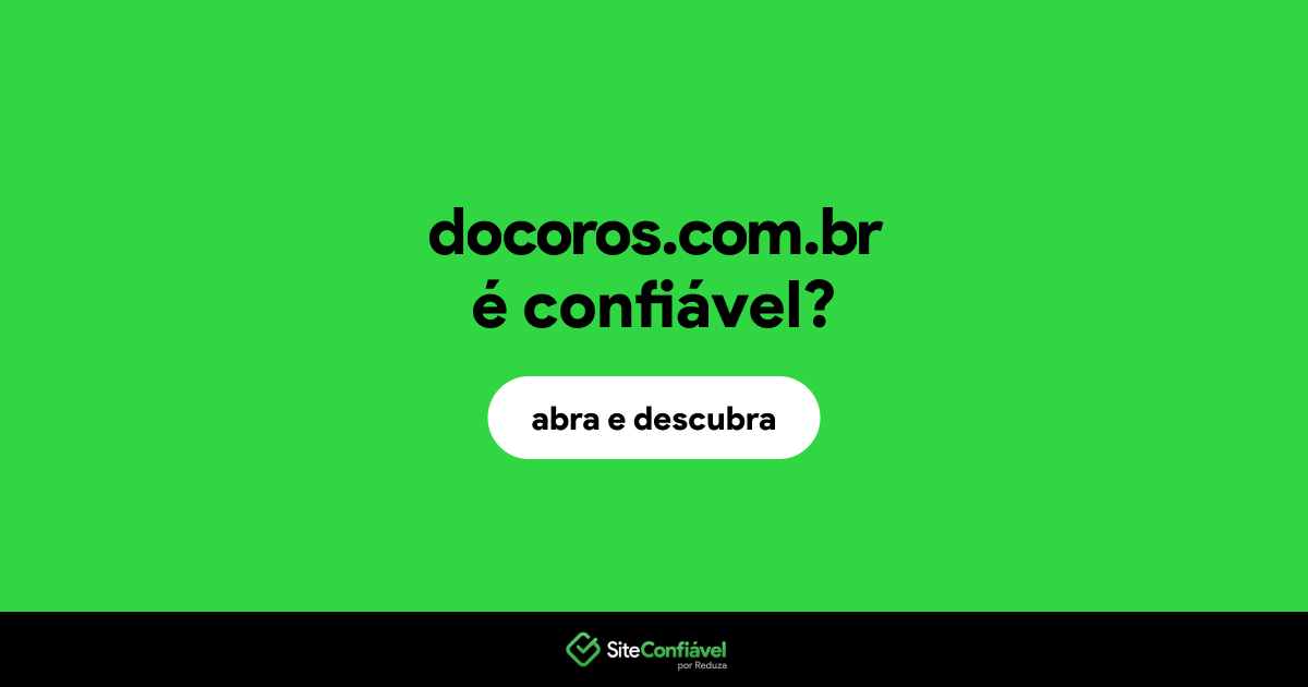 O site docoros.com.br é confiável?