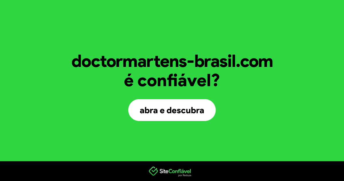 O site doctormartens-brasil.com é confiável?