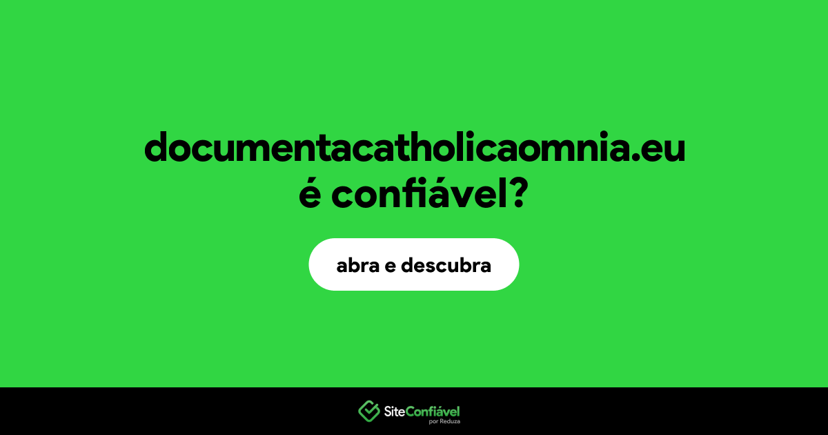 O site documentacatholicaomnia.eu é confiável?